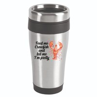 Feed Me Crawfish And Tell Me I'm Pretty 16oz Travel Tumbler