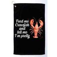 Feed Me Crawfish And Tell Me I'm Pretty Golf Towel