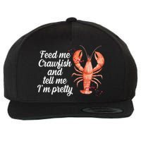 Feed Me Crawfish And Tell Me I'm Pretty Wool Snapback Cap
