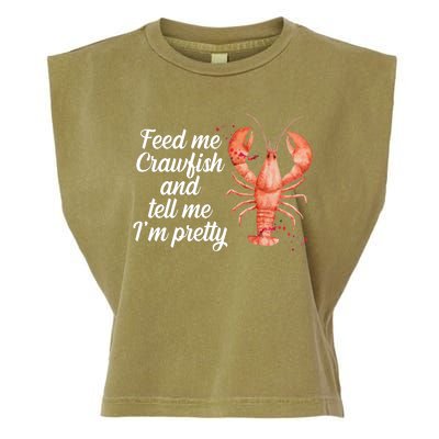 Feed Me Crawfish And Tell Me I'm Pretty Garment-Dyed Women's Muscle Tee