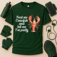 Feed Me Crawfish And Tell Me I'm Pretty Performance Shirt