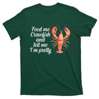 Feed Me Crawfish And Tell Me I'm Pretty T-Shirt