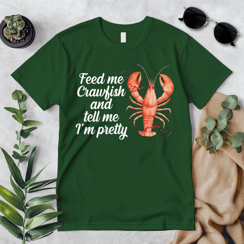 Feed Me Crawfish And Tell Me I'm Pretty Premium T-Shirt