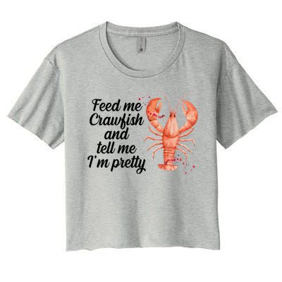 Feed Me Crawfish And Tell Me I'm Pretty Women's Crop Top Tee