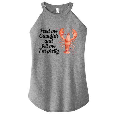 Feed Me Crawfish And Tell Me I'm Pretty Women's Perfect Tri Rocker Tank