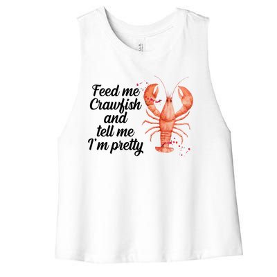 Feed Me Crawfish And Tell Me I'm Pretty Women's Racerback Cropped Tank