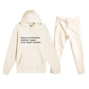 Funny Mom Chaos Coordinator Tamer Tiny Human Herder Premium Hooded Sweatsuit Set