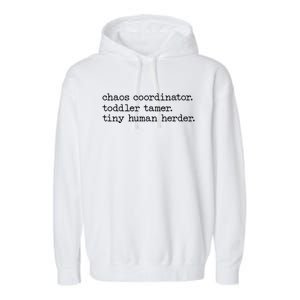 Funny Mom Chaos Coordinator Tamer Tiny Human Herder Garment-Dyed Fleece Hoodie