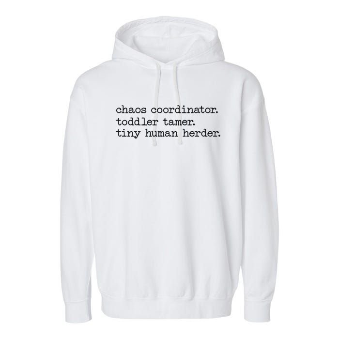 Funny Mom Chaos Coordinator Tamer Tiny Human Herder Garment-Dyed Fleece Hoodie