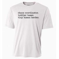 Funny Mom Chaos Coordinator Tamer Tiny Human Herder Cooling Performance Crew T-Shirt