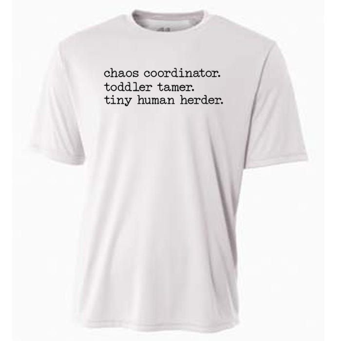 Funny Mom Chaos Coordinator Tamer Tiny Human Herder Cooling Performance Crew T-Shirt