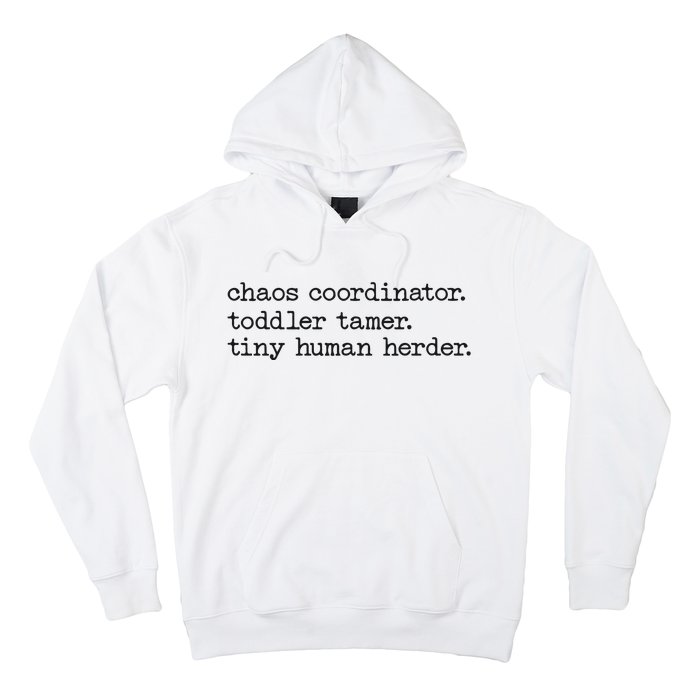 Funny Mom Chaos Coordinator Tamer Tiny Human Herder Hoodie