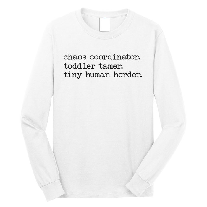 Funny Mom Chaos Coordinator Tamer Tiny Human Herder Long Sleeve Shirt