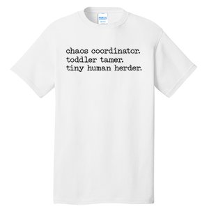 Funny Mom Chaos Coordinator Tamer Tiny Human Herder Tall T-Shirt