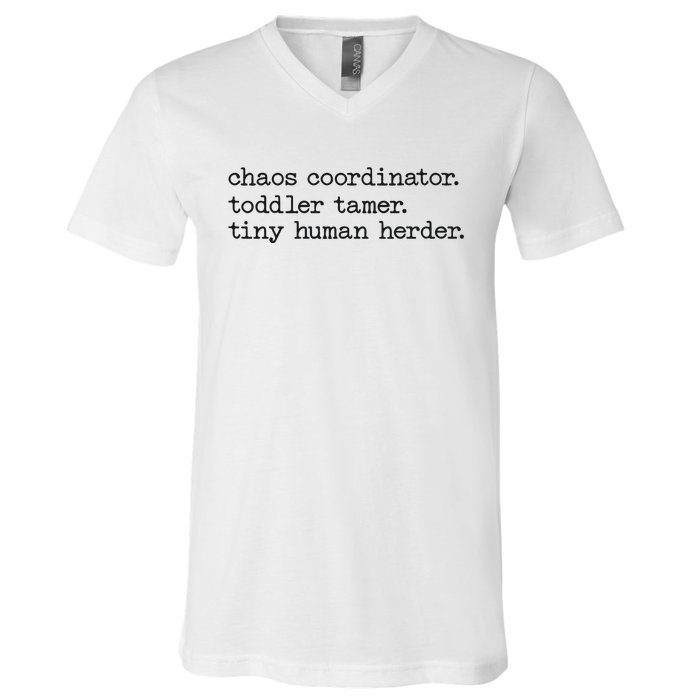 Funny Mom Chaos Coordinator Tamer Tiny Human Herder V-Neck T-Shirt