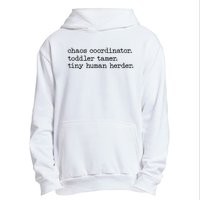 Funny Mom Chaos Coordinator Tamer Tiny Human Herder Urban Pullover Hoodie