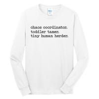 Funny Mom Chaos Coordinator Tamer Tiny Human Herder Tall Long Sleeve T-Shirt