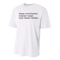 Funny Mom Chaos Coordinator Tamer Tiny Human Herder Performance Sprint T-Shirt