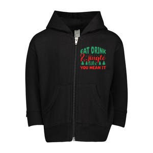 Family Matching Christmas Eat Jingle Like You Mean It Gift Toddler Zip Fleece Hoodie