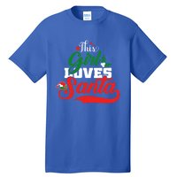 Family Matching Christmas This Loves Santa Funny Quotes Meaningful Gift Tall T-Shirt