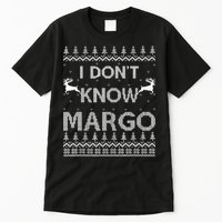 Funny Matching Couple I Dont Know Margo Ugly Christmas Tall T-Shirt