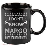Funny Matching Couple I Dont Know Margo Ugly Christmas 11oz C Handle Ceramic Mug