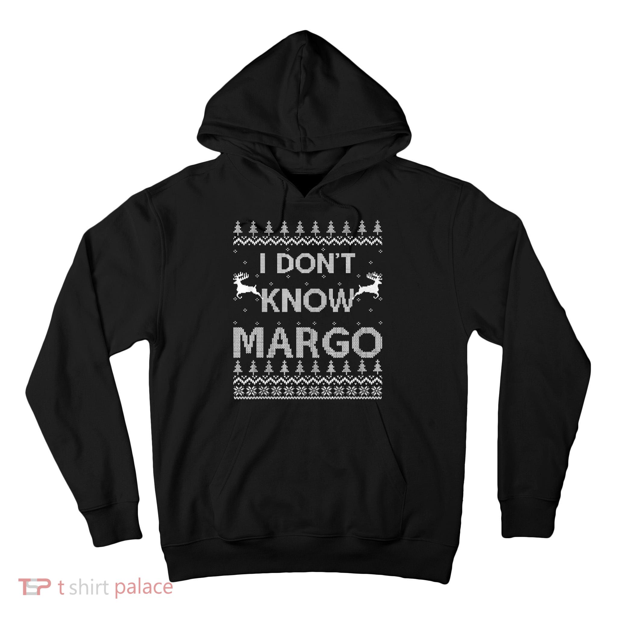 Funny Matching Couple I Dont Know Margo Ugly Christmas Tall Hoodie