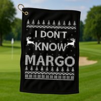 Funny Matching Couple I Dont Know Margo Ugly Christmas Golf Towel
