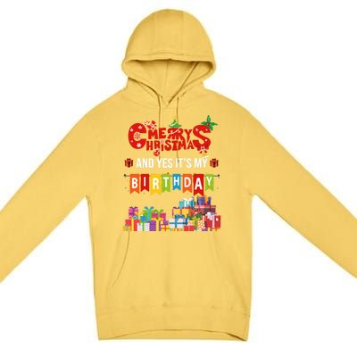 Funny Merry Christmas And Yes ItS My Birthday Party Gift Premium Pullover Hoodie