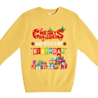 Funny Merry Christmas And Yes ItS My Birthday Party Gift Premium Crewneck Sweatshirt