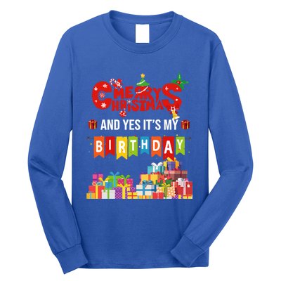 Funny Merry Christmas And Yes ItS My Birthday Party Gift Long Sleeve Shirt