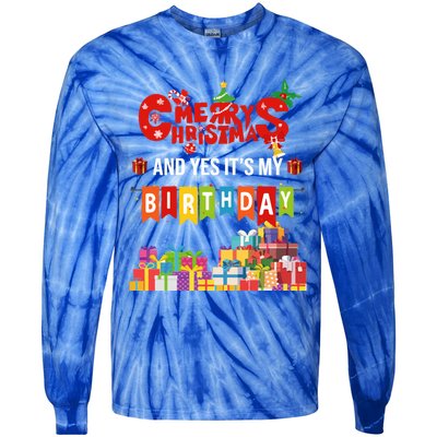 Funny Merry Christmas And Yes ItS My Birthday Party Gift Tie-Dye Long Sleeve Shirt