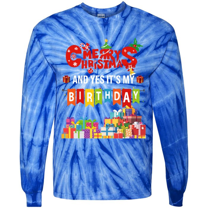 Funny Merry Christmas And Yes ItS My Birthday Party Gift Tie-Dye Long Sleeve Shirt