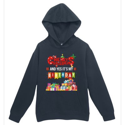 Funny Merry Christmas And Yes ItS My Birthday Party Gift Urban Pullover Hoodie