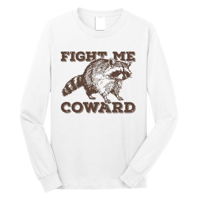 Fight Me Coward Funny Raccoon Vintage Graphic Long Sleeve Shirt