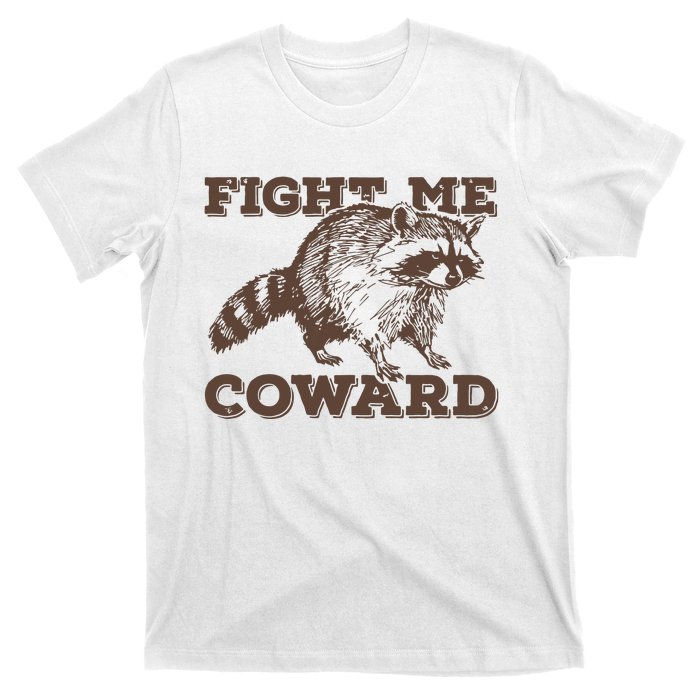 Fight Me Coward Funny Raccoon Vintage Graphic T-Shirt