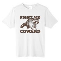 Fight Me Coward Funny Raccoon Vintage Graphic Tall Fusion ChromaSoft Performance T-Shirt