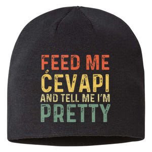 Feed Me Cevapi Funny Balkan Food Sustainable Beanie