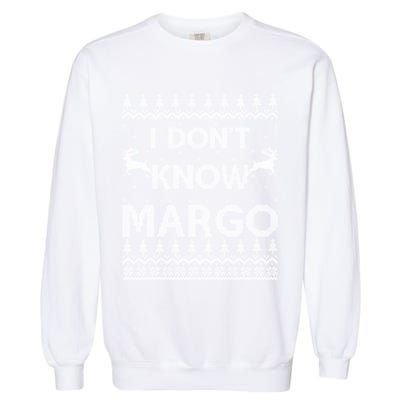 Funny Matching Couple I DonT Know Margo Ugly Christmas Garment-Dyed Sweatshirt