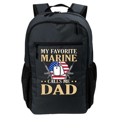 Favorite Marine Calls Me Dad Father’s Day Father Graphic Daily Commute Backpack