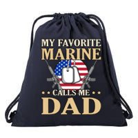 Favorite Marine Calls Me Dad Father’s Day Father Graphic Drawstring Bag