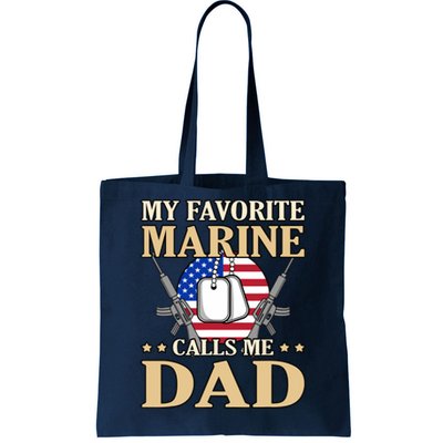 Favorite Marine Calls Me Dad Father’s Day Father Graphic Tote Bag