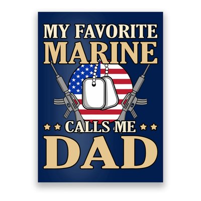 Favorite Marine Calls Me Dad Father’s Day Father Graphic Poster