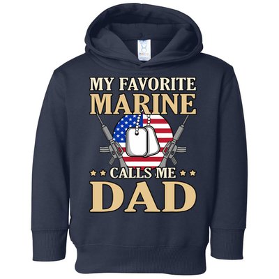 Favorite Marine Calls Me Dad Father’s Day Father Graphic Toddler Hoodie
