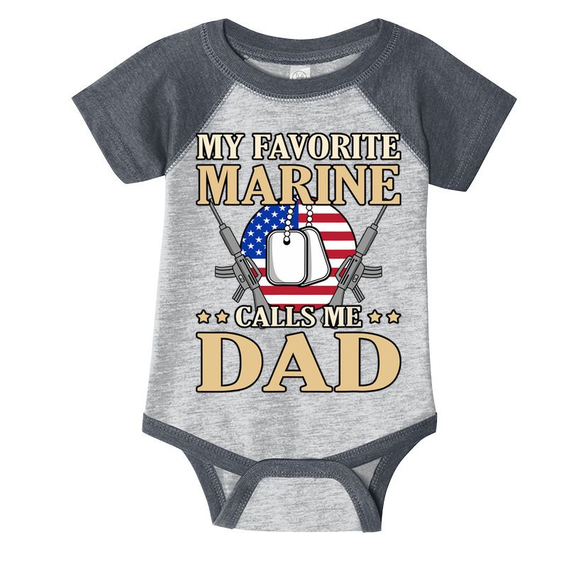 Favorite Marine Calls Me Dad Father’s Day Father Graphic Infant Baby Jersey Bodysuit