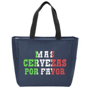 Funny Mas Cerveza Por Favor Joke Drinking Cinco De Mayo Zip Tote Bag