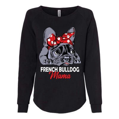 Frenchie Mama Cute French Bulldog Dog Mom Funny Womens Gift Womens California Wash Sweatshirt