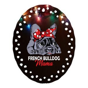 Frenchie Mama Cute French Bulldog Dog Mom Funny Womens Gift Ceramic Oval Ornament