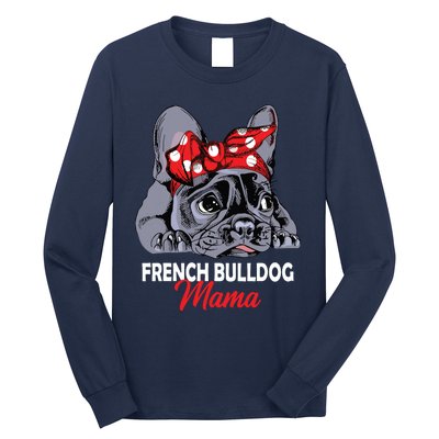 Frenchie Mama Cute French Bulldog Dog Mom Funny Womens Gift Long Sleeve Shirt