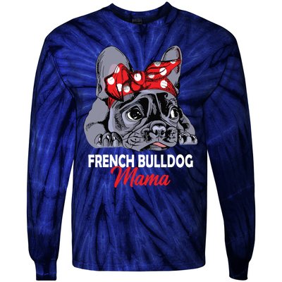 Frenchie Mama Cute French Bulldog Dog Mom Funny Womens Gift Tie-Dye Long Sleeve Shirt